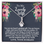To My Lovely Wife - You Are Braver - Alluring Beauty Necklace - Gift From Husband