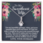 To My Sweetheart Wife - My Happiness - Alluring Beauty Necklace - Gift From Husband
