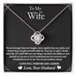 To My Wife - Forever and Always - Love Knot Necklace - Gift From Husband