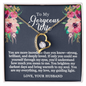 To My Gorgeous Wife - My Everything - Forever Love Necklace - Gift From Husband